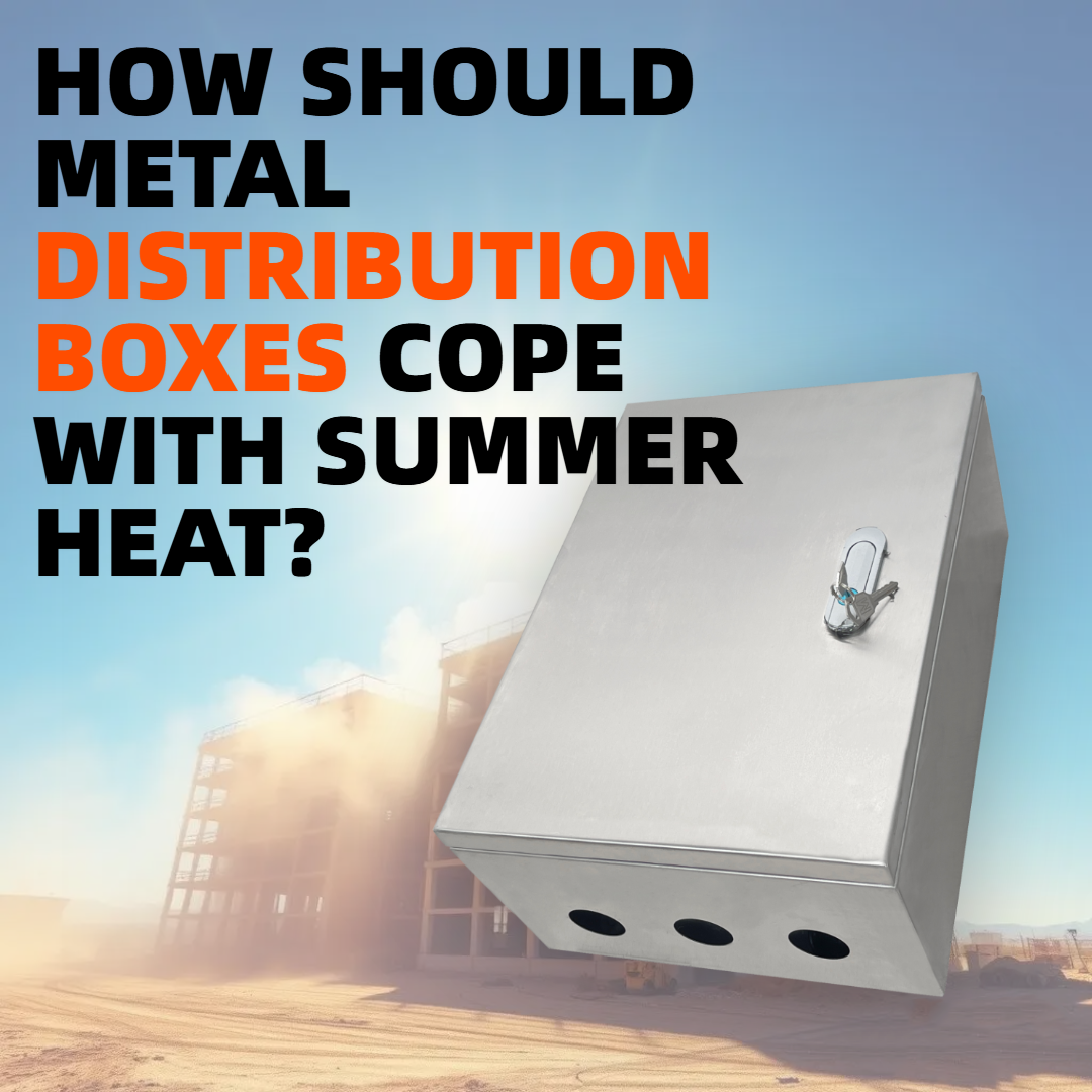 Hogyan tudják a kültéri fém elosztódobozok megbízható működést fenntartani a nyári magas hőmérsékleten?